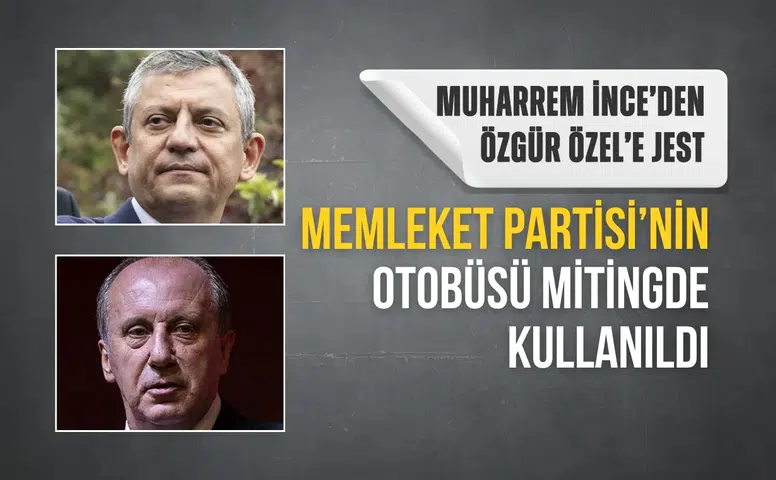 Muharrem İnce’den Özgür Özel’e dikkat çeken otobüs desteği