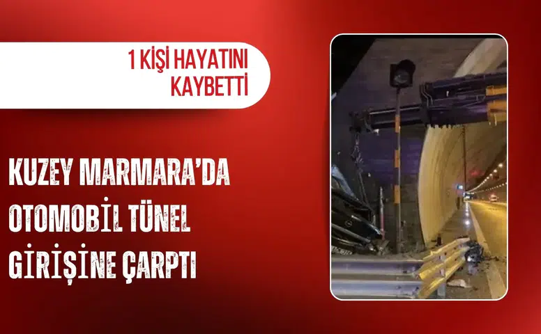 Kuzey Marmara’da otomobil tünel girişine çarptı: 1 kişi hayatını kaybetti