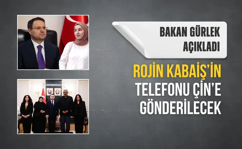 Bakan Gürlek’ten Rojin Kabaiş açıklaması: "Telefon Çin’e gönderilecek"