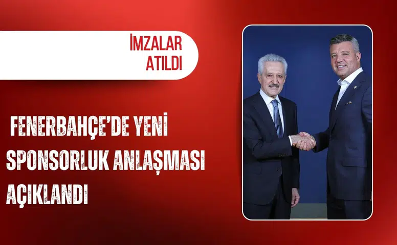 Fenerbahçe’de yeni sponsorluk anlaşması açıklandı