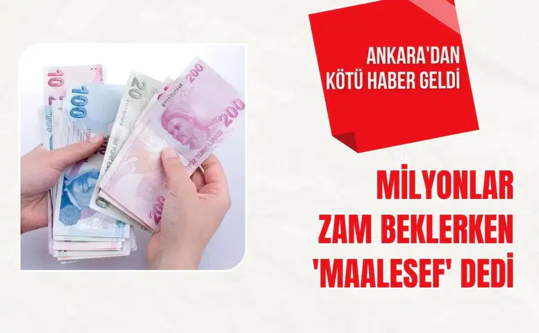 Ankara’dan milyonları ilgilendiren zam açıklaması: Beklentiler için olumsuz sinyal