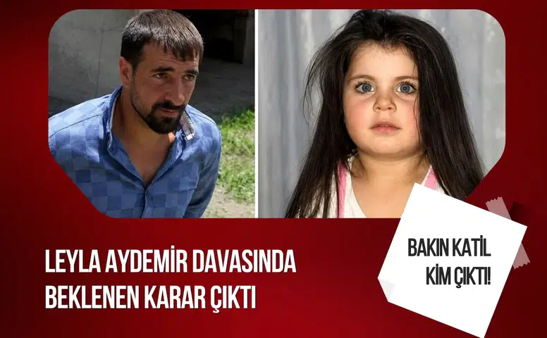 Leyla Aydemir davasında karar: Amca Yusuf Aydemir'e ağırlaştırılmış müebbet
