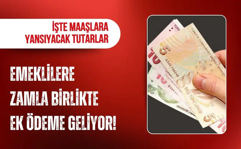 Emeklilere temmuzda zamla birlikte ek ödeme geliyor! İşte maaşlara yansıyacak tutarlar
