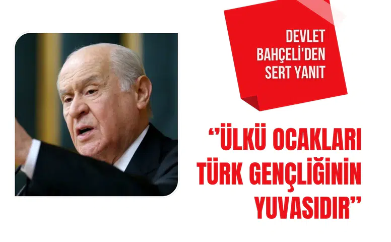 Bahçeli'den AP raporuna sert tepki: Ülkü Ocakları Türk gençliğinin yuvasıdır