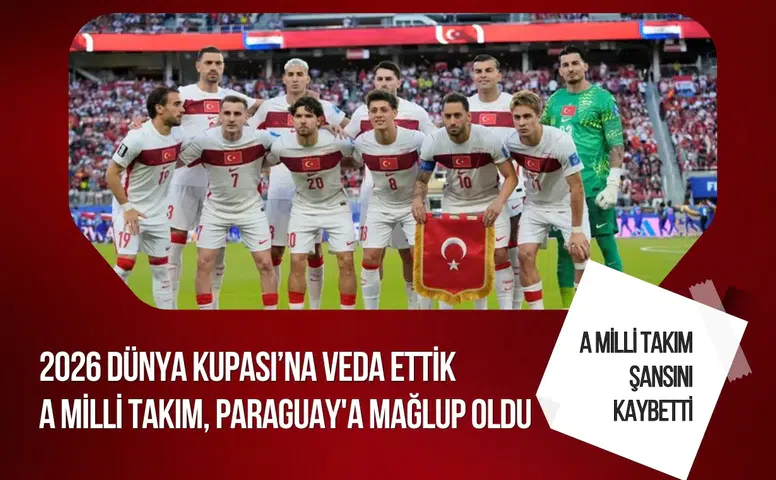 A Milli Takım Paraguay'a yenildi, Dünya Kupası'na veda etti