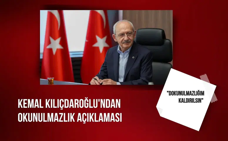 Kılıçdaroğlu'ndan dokunulmazlık açıklaması: "Dokunulmazlığım kaldırılsın"