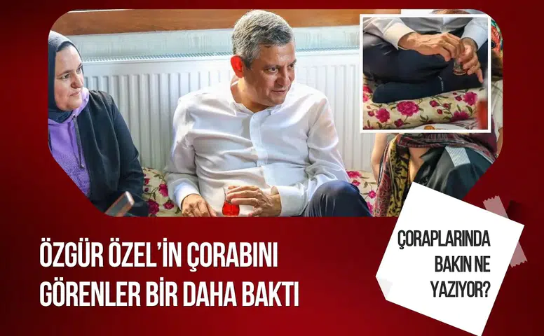Özgür Özel'in çorabındaki detay sosyal medyada gündem oldu