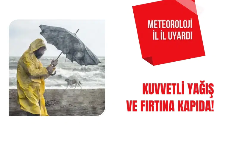 Meteoroloji il il uyardı: Kuvvetli yağış ve fırtına kapıda