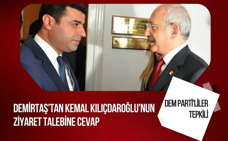 Demirtaş'tan Kılıçdaroğlu'na ziyaret resti! Görüşme talebine kapıyı kapattı
