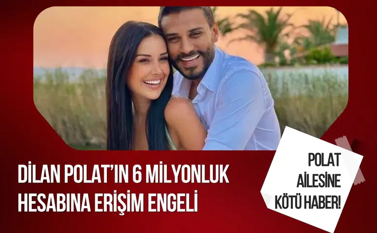 Dilan Polat’ın Instagram hesabına erişim engeli kararı