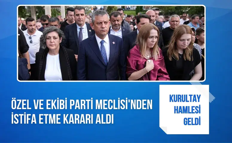 Özgür Özel cephesinden kritik hamle: Parti Meclisi'nde istifa kararı