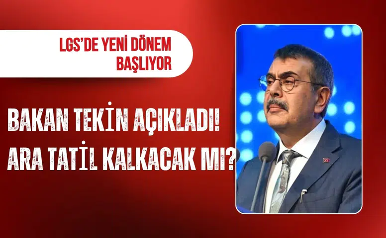 Ara tatil devam ediyor: LGS'de kamera dönemi başlıyor