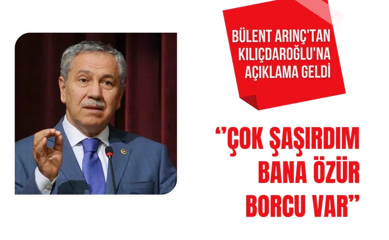 Bülent Arınç'tan Kılıçdaroğlu'na tepki: "Bana özür borcu var"