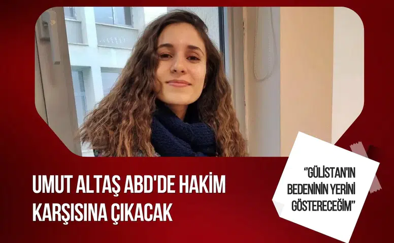 Gülistan Doku soruşturmasında kritik gelişme: Umut Altaş ABD'de hakim karşısına çıkacak