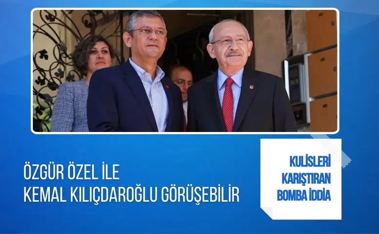 CHP kulislerinde dikkat çeken iddia: Özgür Özel ile Kılıçdaroğlu görüşebilir
