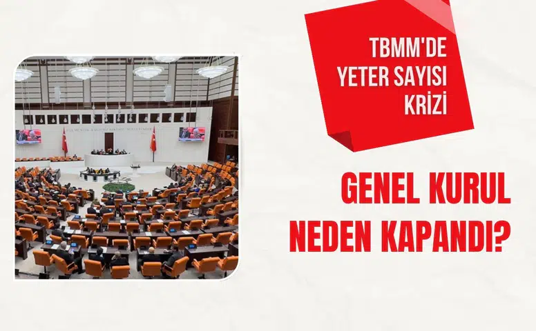 TBMM'de yeter sayısı krizi: Genel Kurul neden kapandı?