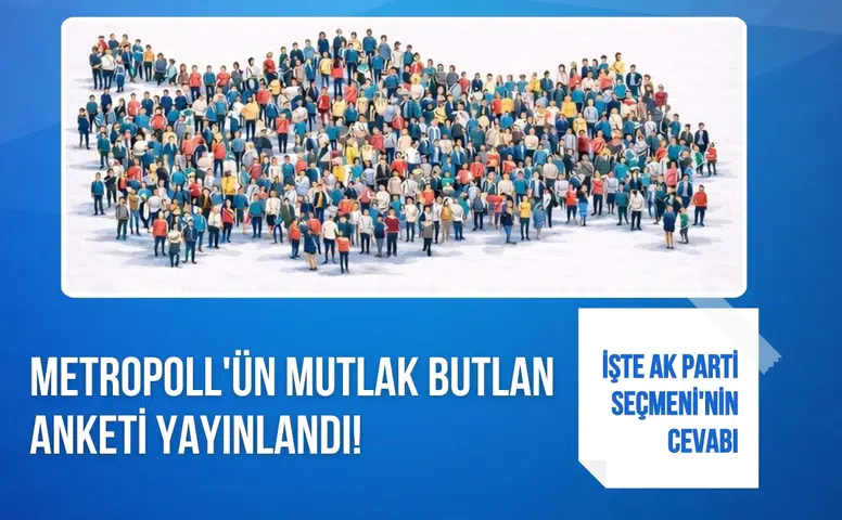 MetroPOLL'ün "mutlak butlan" anketi ilk kez yayımlandı: Sonuçlar dikkat çekti