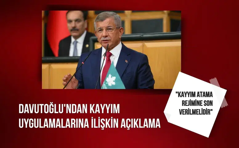Davutoğlu'ndan kayyım uygulamalarına ilişkin açıklama: "Kayyım atama rejimine son verilmelidir"