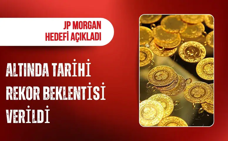Altında yeni rekor beklentisi: JP Morgan hedef yükseltti