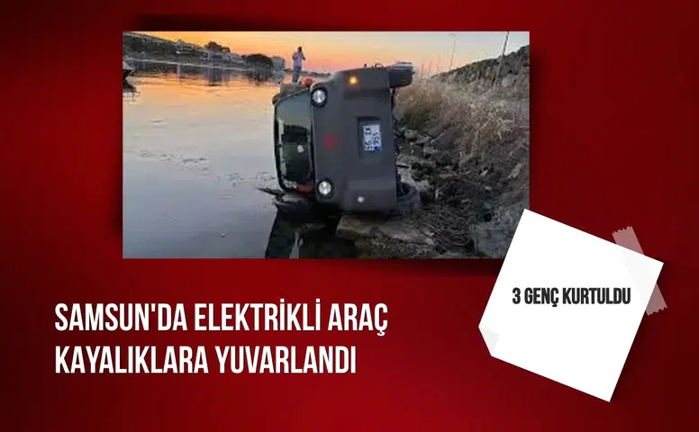 Samsun'da elektrikli araç kayalıklara yuvarlandı: 3 genç kurtuldu