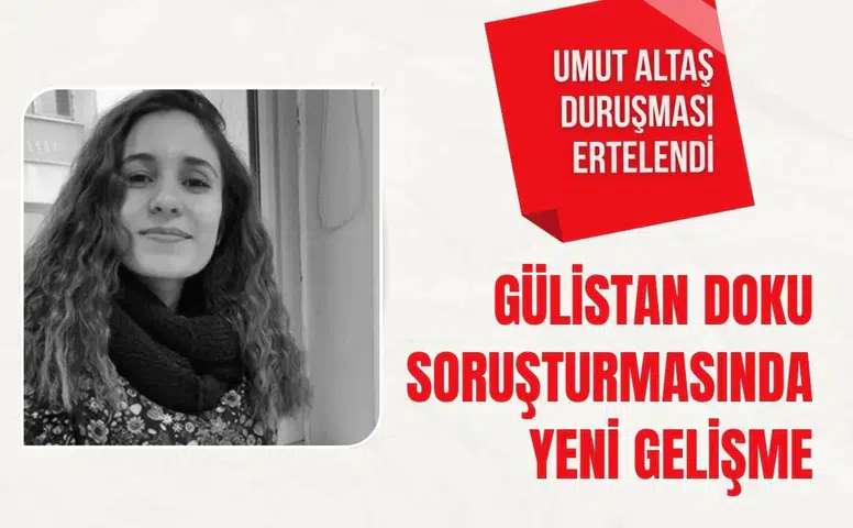 Gülistan Doku soruşturmasında ABD'deki Umut Altaş duruşması ertelendi