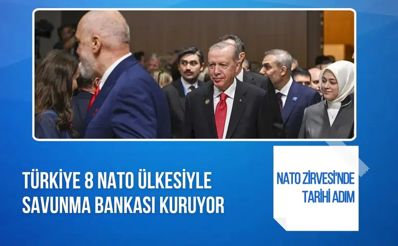 NATO'da tarihi adım! Türkiye 8 ülkeyle savunma bankası kuruyor