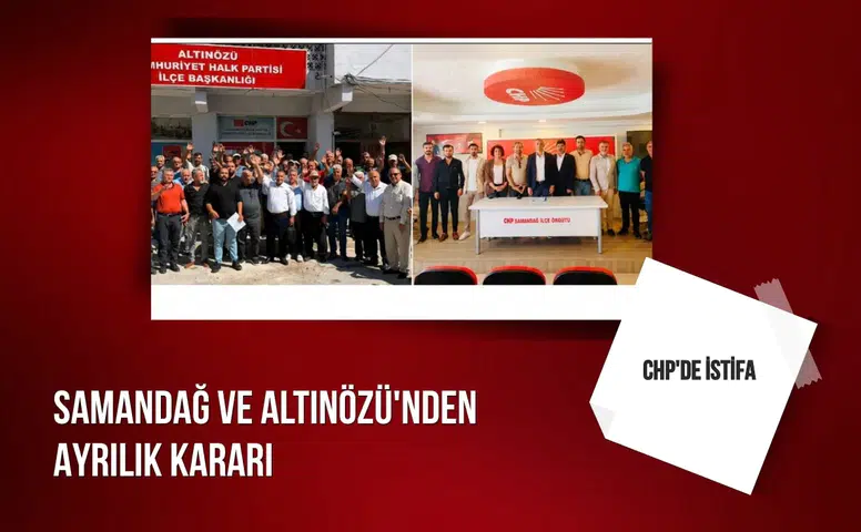 CHP'de istifa: Samandağ ve Altınözü'nden ayrılık kararı