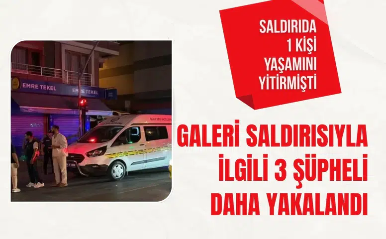 Eyüpsultan'daki galeri saldırısıyla ilgili 3 şüpheli daha yakalandı
