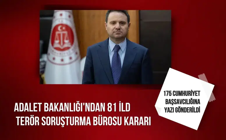 Adalet Bakanlığı'ndan 81 ilde terör soruşturma bürosu adımı