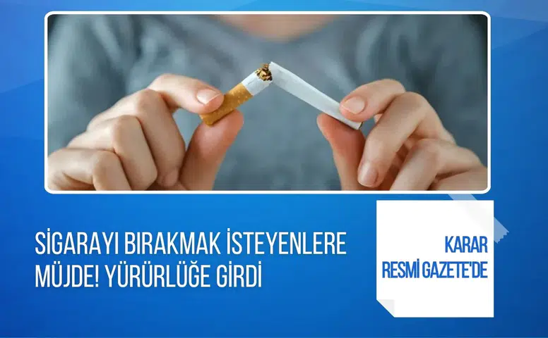 Resmi Gazete'de yayımlandı: Sigarayı bırakmak isteyenlere ücretsiz ilaç desteği