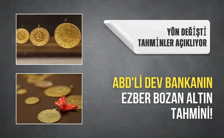 ABD'li dev bankanın ezber bozan altın tahmini! Yön değişti