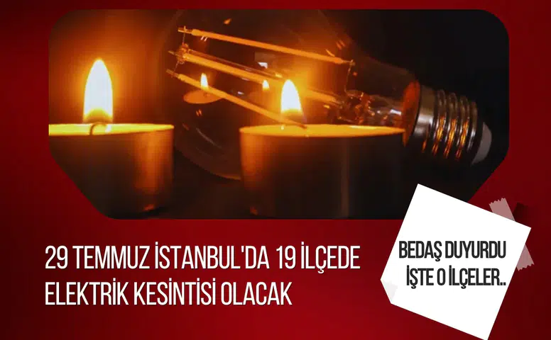 BEDAŞ'tan İstanbul için planlı kesinti uyarısı: 19 ilçede elektrikler kesilecek