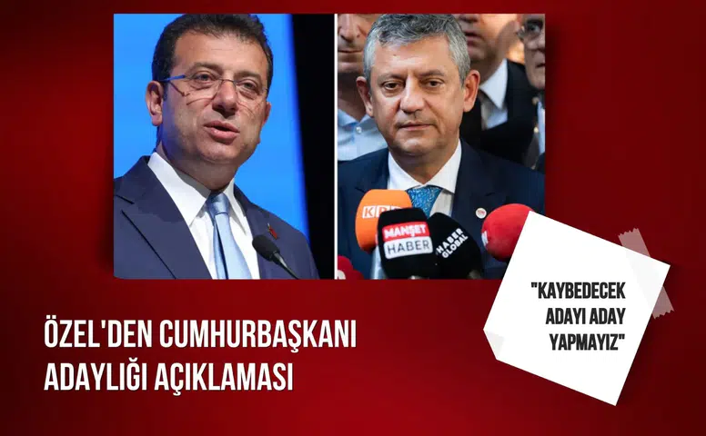 Özel'den Cumhurbaşkanı adaylığı açıklaması: "Kaybedecek adayı aday yapmayız"
