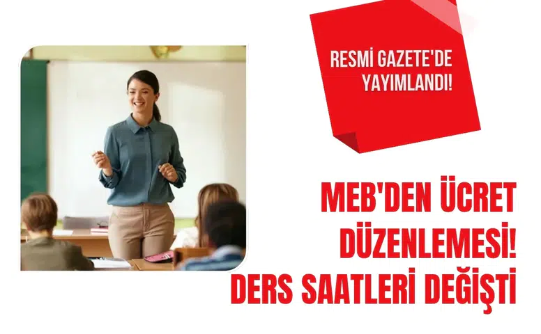 Resmi Gazete'de yayımlandı: MEB'den öğretmen ve yöneticilerin ek ders ücretlerinde yeni düzenleme