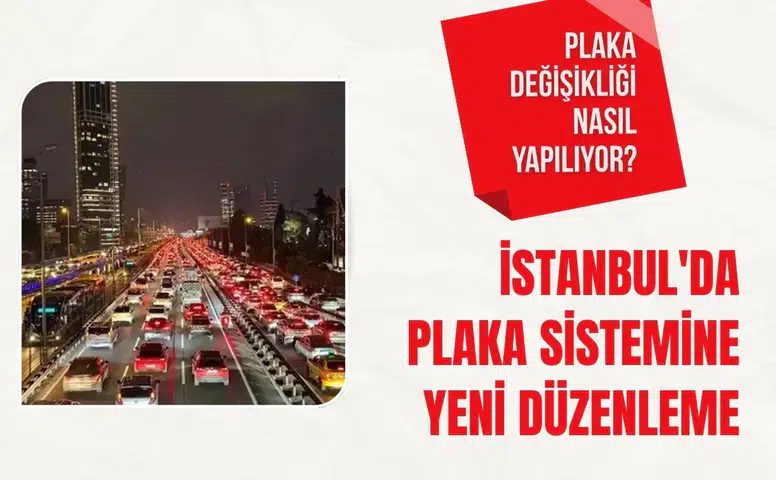 İstanbul'da plaka sistemi için yeni düzenleme