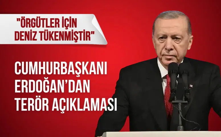 Cumhurbaşkanı Erdoğan: "Terör örgütleri için deniz tükenmiştir"