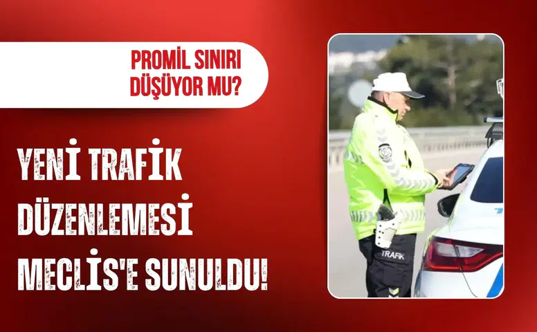 Yeni trafik düzenlemesi Meclis'te: Alkollü sürücüler için promil sınırı düşüyor