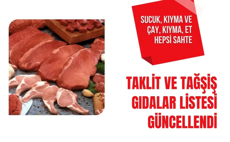 Bakanlık ifşa etti: Sucuk, kıyma ve çayda taklit ve tağşiş alarmı