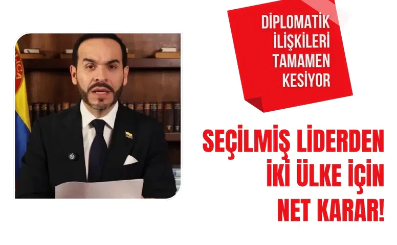 Seçilmiş liderden iki ülke için net karar! Diplomatik ilişkileri tamamen kesiyor