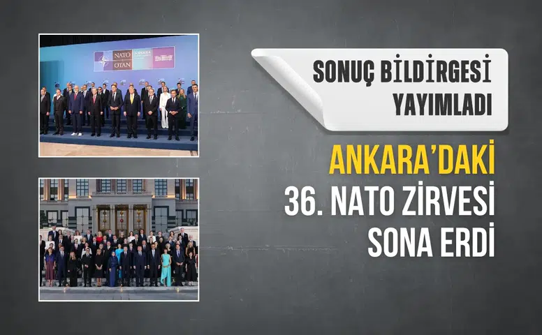 Ankara'daki 36. NATO Zirvesi sona erdi: Sonuç bildirgesi yayımlandı