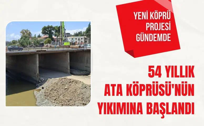 Antakya'da 54 yıllık Ata Köprüsü'nün yıkımına başlandı