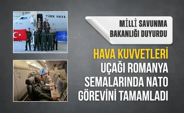 MSB duyurdu: Hava Kuvvetleri uçağı Romanya semalarında NATO görevini tamamladı