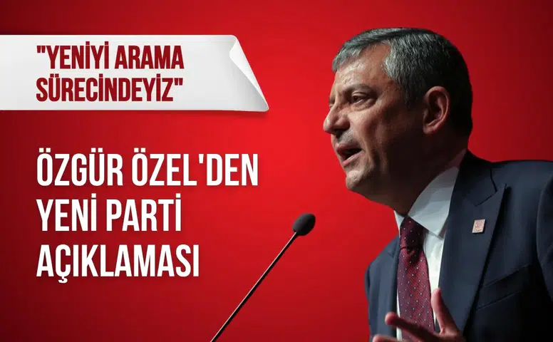 Özgür Özel'den yeni parti açıklaması: "Yeniyi arama sürecindeyiz"