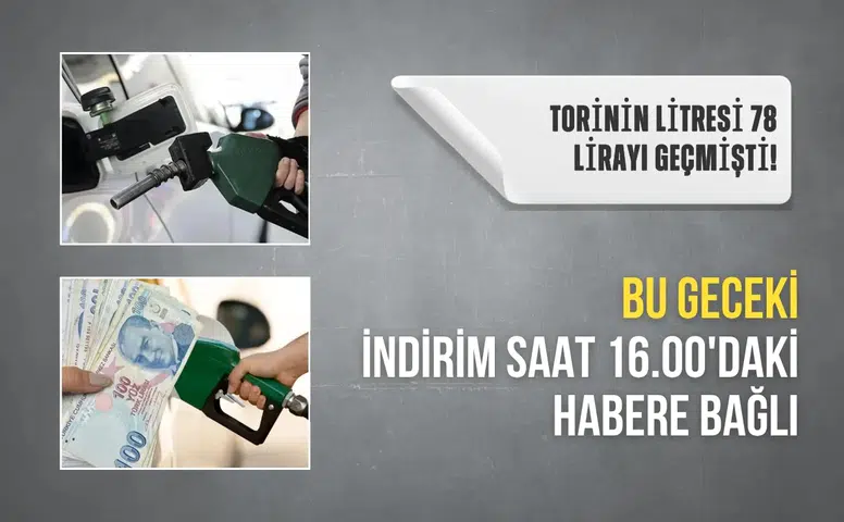 Motorinin litresi 78 lirayı geçmişti! Bu geceki indirim saat 16.00'daki habere bağlı