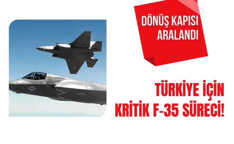 Türkiye için kritik F-35 süreci! Dönüş kapısı aralandı