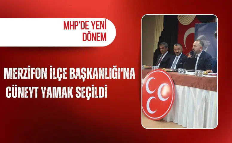 MHP Merzifon İlçe Başkanlığı'na Cüneyt Yamak seçildi