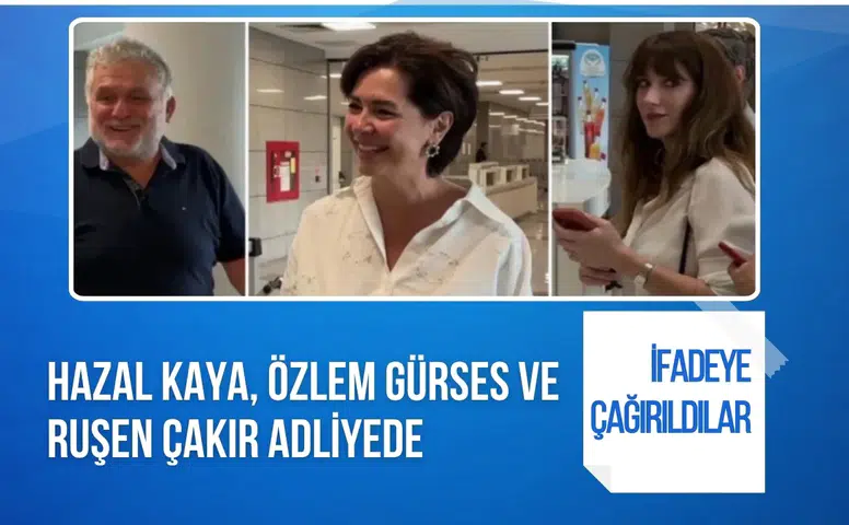 AHBAP soruşturmasında ifadeye çağrılan Hazal Kaya, Özlem Gürses ve Ruşen Çakır adliyeye geldi