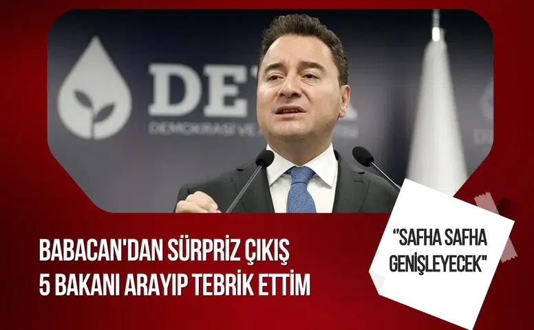 Ali Babacan: 2023 sonrası göreve gelen 5 bakanı arayıp tebrik ettim