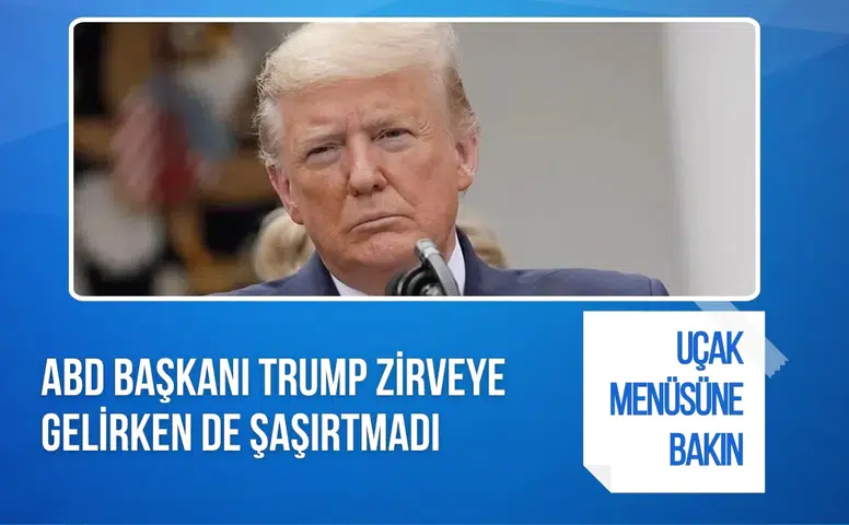 Trump'ın NATO yolculuğunda uçak menüsü gündem oldu