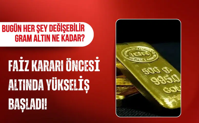 Altın fiyatlarında Fed hareketliliği: Gram ve çeyrek altın yeniden yükselişe geçti